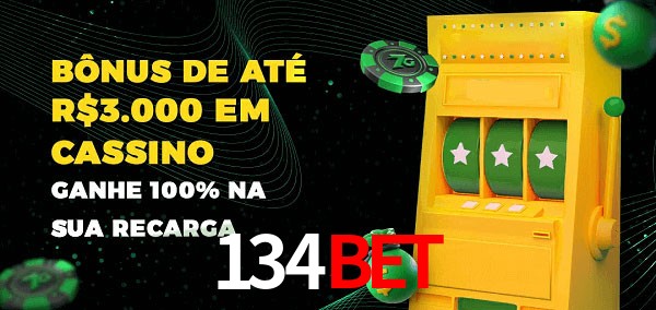 134Bet melhor bônus de depósito